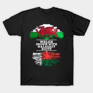 Welsh Grown With Malagasy Roots - Gift for Malagasy With Roots From Madagascar T-Shirt